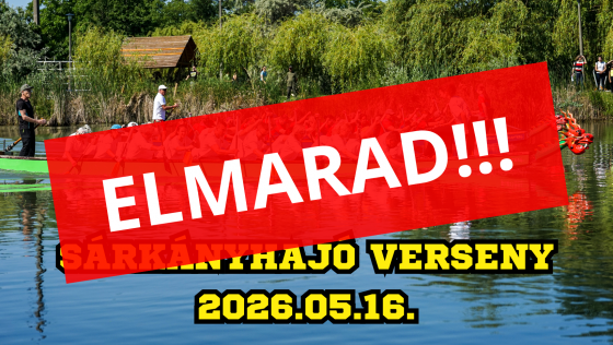 Sárkányhajó verseny 2026.05.16 – ELMARAD!